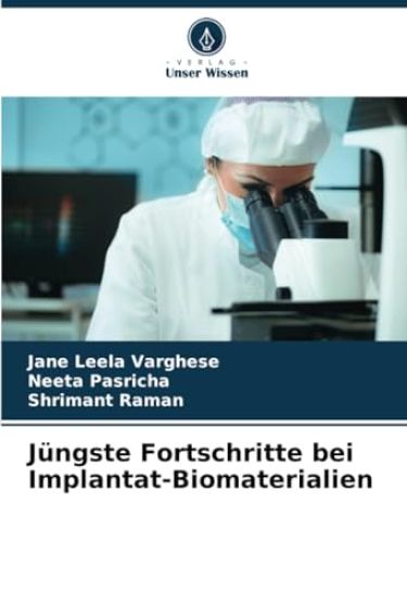 Jüngste Fortschritte bei Implantat-Biomaterialien