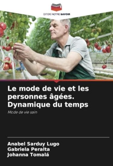 Le mode de vie et les personnes âgées. Dynamique du temps