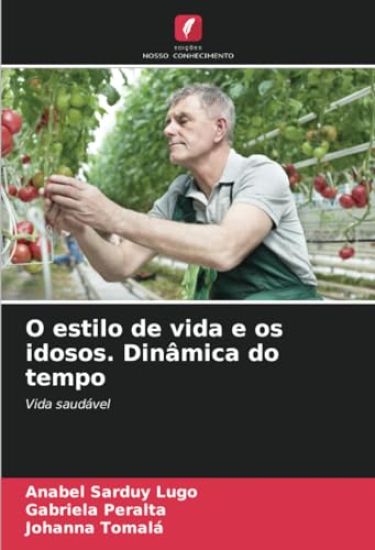 O estilo de vida e os idosos. Dinâmica do tempo