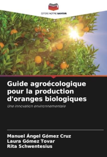 Guide agroécologique pour la production d'oranges biologiques