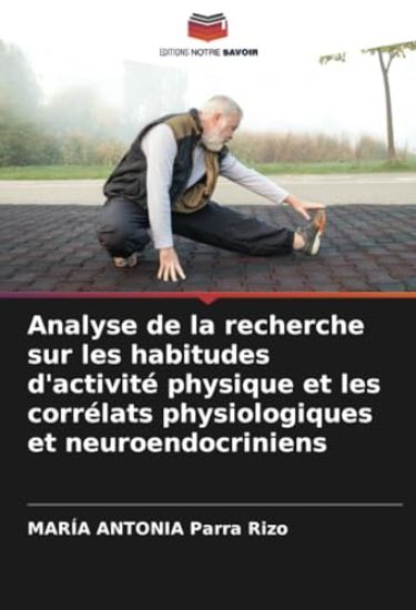 Analyse de la recherche sur les habitudes d'activité physique et les corrélats physiologiques et neuroendocriniens