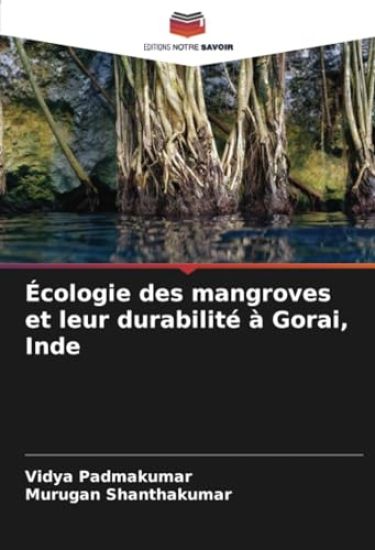 Écologie des mangroves et leur durabilité à Gorai, Inde