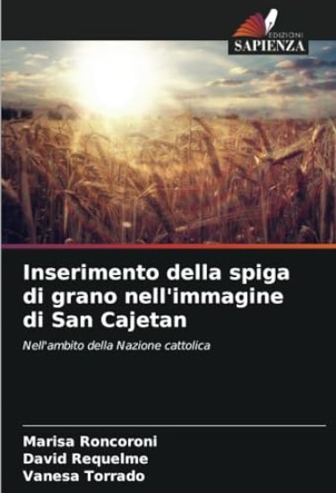 Inserimento della spiga di grano nell'immagine di San Cajetan