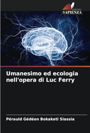 Umanesimo ed ecologia nell'opera di Luc Ferry