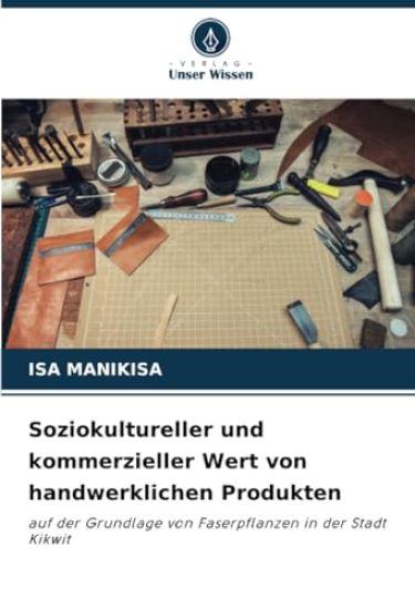 Soziokultureller und kommerzieller Wert von handwerklichen Produkten