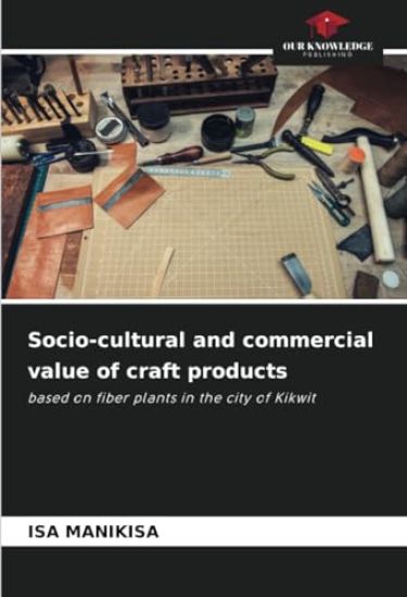 Socio-cultural and commercial value of craft products
