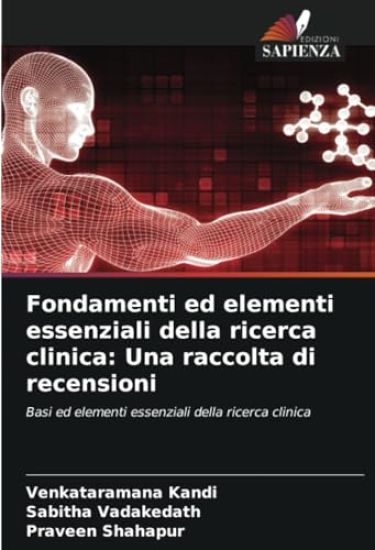 Fondamenti ed elementi essenziali della ricerca clinica
