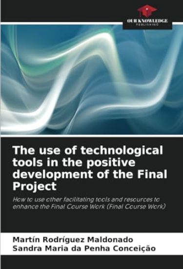 The use of technological tools in the positive development of the Final Project