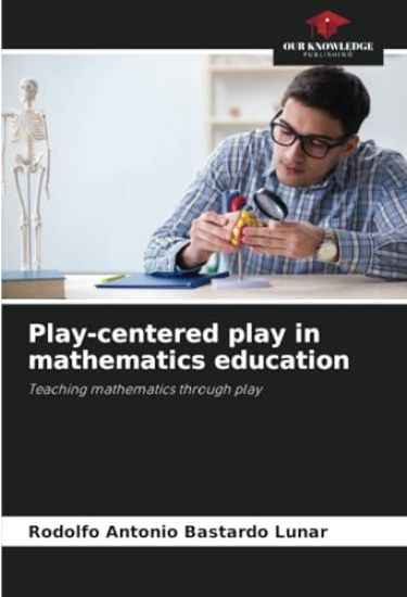 Play-centered play in mathematics education