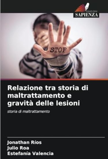 Relazione tra storia di maltrattamento e gravità delle lesioni