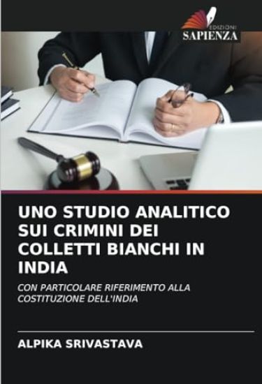 Uno Studio Analitico Sui Crimini Dei Colletti Bianchi in India