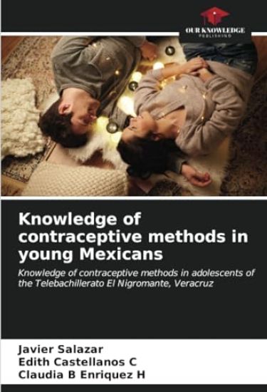 Knowledge of contraceptive methods in young Mexicans