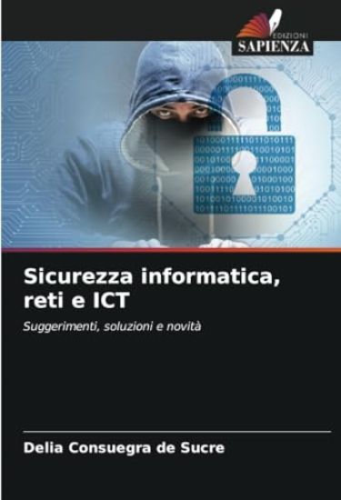 Sicurezza informatica, reti e ICT