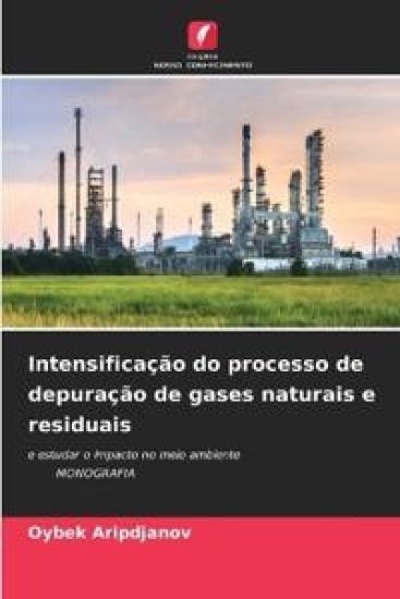 Intensificação do processo de depuração de gases naturais e residuais