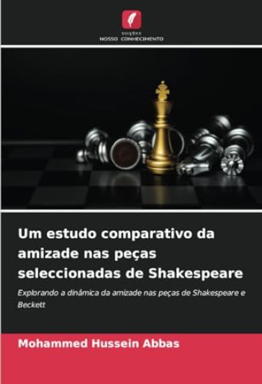 Um estudo comparativo da amizade nas peças seleccionadas de Shakespeare