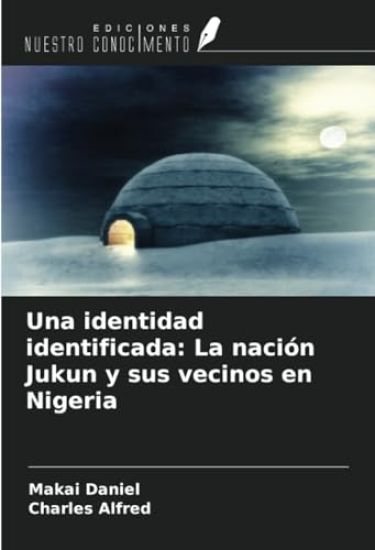 Una identidad identificada: La nación Jukun y sus vecinos en Nigeria
