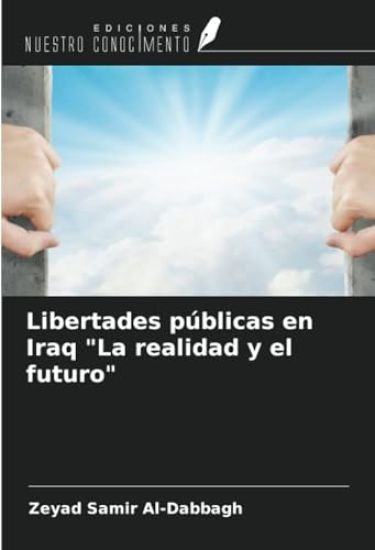 Libertades públicas en Iraq "La realidad y el futuro"