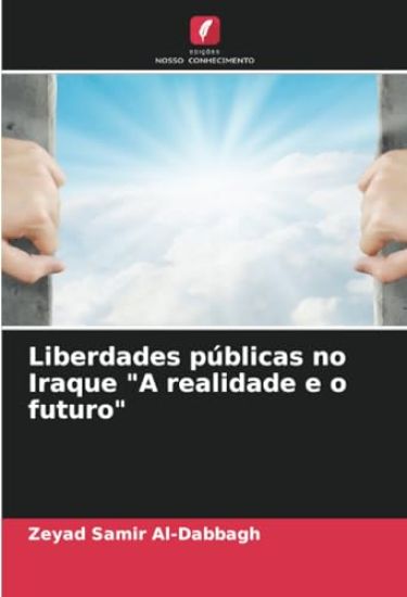 Liberdades públicas no Iraque "A realidade e o futuro"