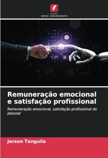 Remuneração emocional e satisfação profissional