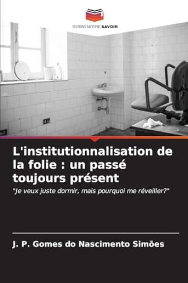 L'institutionnalisation de la folie