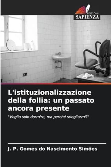 L'istituzionalizzazione della follia