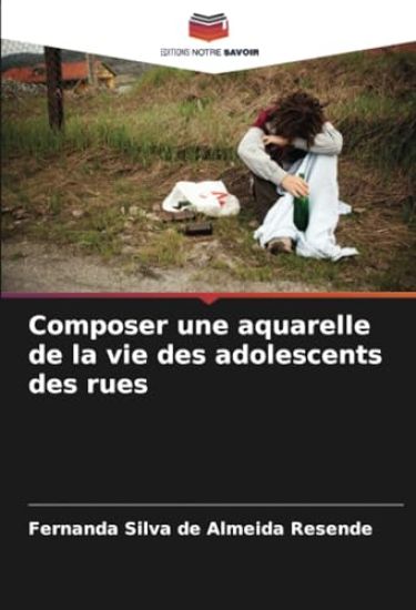 Composer une aquarelle de la vie des adolescents des rues
