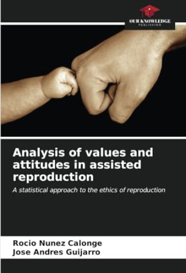 Analysis of values and attitudes in assisted reproduction