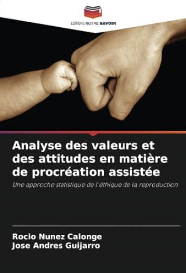 Analyse des valeurs et des attitudes en matière de procréation assistée