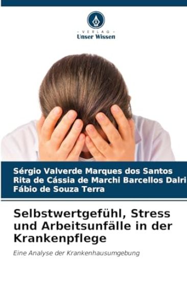 Selbstwertgefühl, Stress und Arbeitsunfälle in der Krankenpflege