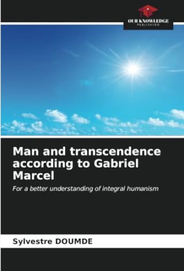 Man and transcendence according to Gabriel Marcel