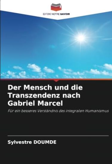 Der Mensch und die Transzendenz nach Gabriel Marcel