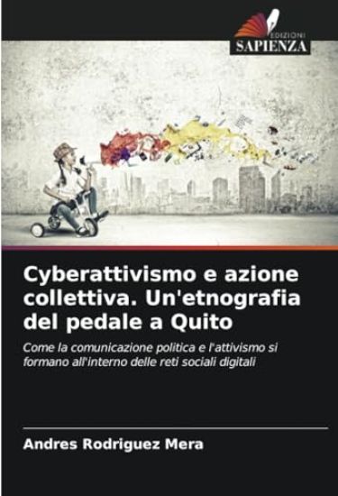 Cyberattivismo e azione collettiva. Un'etnografia del pedale a Quito