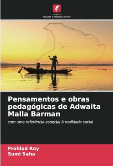 Pensamentos e obras pedagógicas de Adwaita Malla Barman