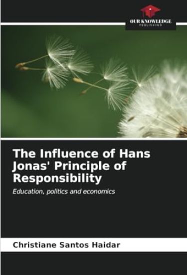 The Influence of Hans Jonas' Principle of Responsibility