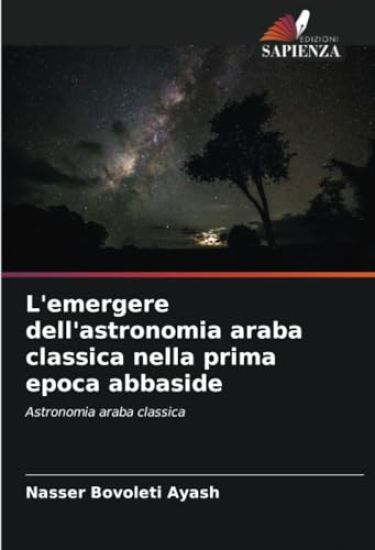 L'emergere dell'astronomia araba classica nella prima epoca abbaside