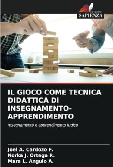 IL GIOCO COME TECNICA DIDATTICA DI INSEGNAMENTO-APPRENDIMENTO