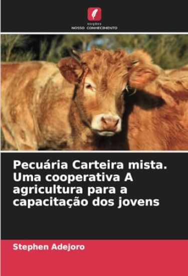 Pecuária Carteira mista. Uma cooperativa A agricultura para a capacitação dos jovens