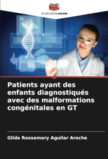 Patients ayant des enfants diagnostiqués avec des malformations congénitales en GT