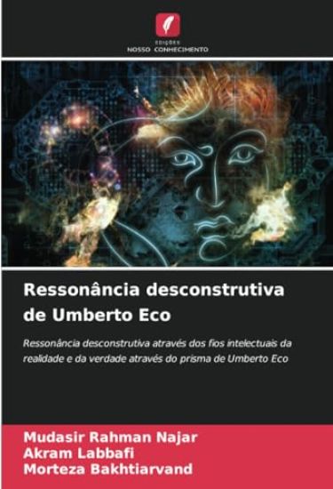 Ressonância desconstrutiva de Umberto Eco