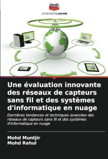 Une évaluation innovante des réseaux de capteurs sans fil et des systèmes d'informatique en nuage