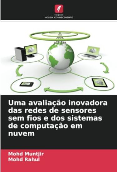 Uma avaliação inovadora das redes de sensores sem fios e dos sistemas de computação em nuvem