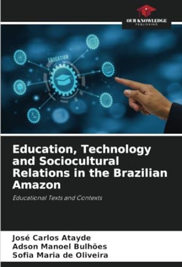 Education, Technology and Sociocultural Relations in the Brazilian Amazon