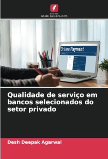 Qualidade de serviço em bancos selecionados do setor privado