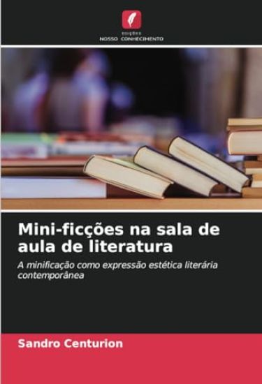 Mini-ficções na sala de aula de literatura