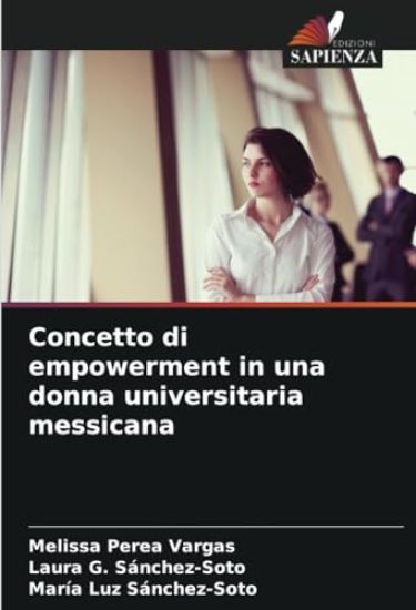 Concetto di empowerment in una donna universitaria messicana