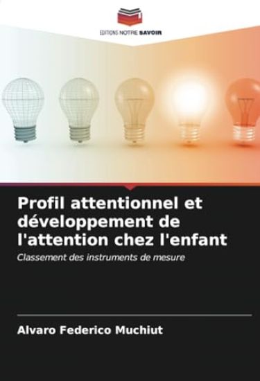 Profil attentionnel et développement de l'attention chez l'enfant