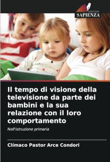 Il tempo di visione della televisione da parte dei bambini e la sua relazione con il loro comportamento