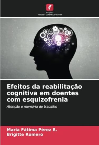 Efeitos da reabilitação cognitiva em doentes com esquizofrenia