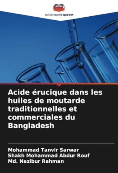 Acide érucique dans les huiles de moutarde traditionnelles et commerciales du Bangladesh
