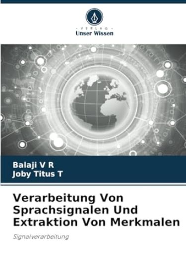 Verarbeitung Von Sprachsignalen Und Extraktion Von Merkmalen